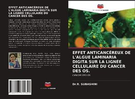 EFFET ANTICANCÉREUX DE L'ALGUE LAMINARIA DIGITA SUR LA LIGNÉE CELLULAIRE DU CANCER DES OS.