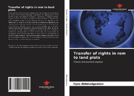 Transfer of rights in rem to land plots