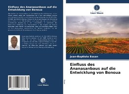 Einfluss des Ananasanbaus auf die Entwicklung von Bonoua