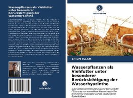 Wasserpflanzen als Viehfutter unter besonderer Berücksichtigung der Wasserhyazinthe