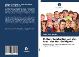 Kultur, Solidarität und das Ideal der Nachhaltigkeit