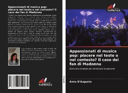 Appassionati di musica pop: piacere nel testo o nel contesto? Il caso dei fan di Madonna