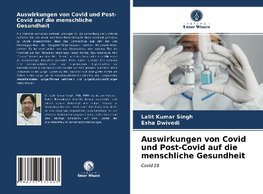 Auswirkungen von Covid und Post-Covid auf die menschliche Gesundheit