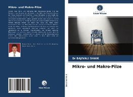 Mikro- und Makro-Pilze