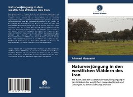 Naturverjüngung in den westlichen Wäldern des Iran