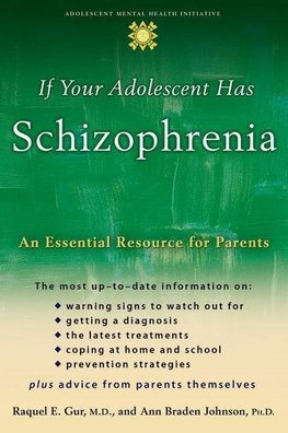 Gur, R: If Your Adolescent Has Schizophrenia