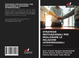 STRATEGIE MOTIVAZIONALI PER MIGLIORARE LE RELAZIONI INTERPERSONALI