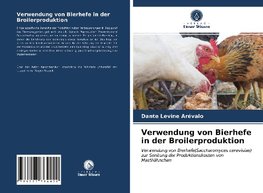 Verwendung von Bierhefe in der Broilerproduktion