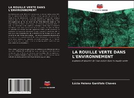 LA ROUILLE VERTE DANS L'ENVIRONNEMENT