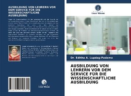 AUSBILDUNG VON LEHRERN VOR DEM SERVICE FÜR DIE WISSENSCHAFTLICHE AUSBILDUNG