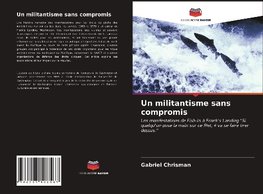 Un militantisme sans compromis