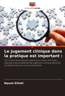 Le jugement clinique dans la pratique est important :