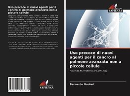 Uso precoce di nuovi agenti per il cancro al polmone avanzato non a piccole cellule