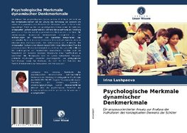 Psychologische Merkmale dynamischer Denkmerkmale