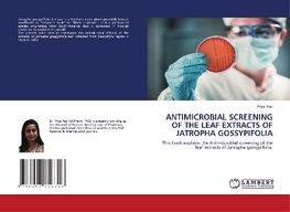 ANTIMICROBIAL SCREENING OF THE LEAF EXTRACTS OF JATROPHA GOSSYPIFOLIA