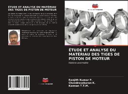 ÉTUDE ET ANALYSE DU MATÉRIAU DES TIGES DE PISTON DE MOTEUR