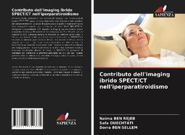 Contributo dell'imaging ibrido SPECT/CT nell'iperparatiroidismo