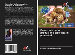 Essenziale della produzione biologica di pomodori