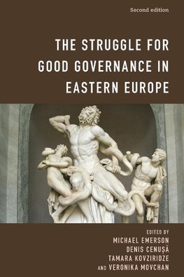 The Struggle for Good Governance in Eastern Europe, Second Edition