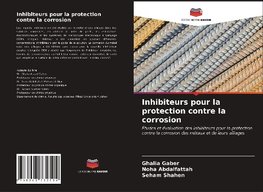 Inhibiteurs pour la protection contre la corrosion