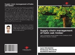 Supply chain management of holm oak timber