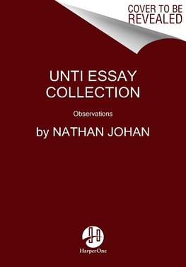 Unti Essay Collection