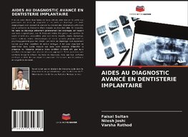 AIDES AU DIAGNOSTIC AVANCÉ EN DENTISTERIE IMPLANTAIRE