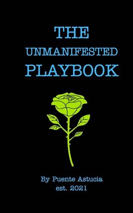 The Unmanifested Playbook