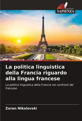 La politica linguistica della Francia riguardo alla lingua francese