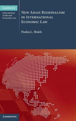 New Asian Regionalism in International Economic Law