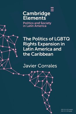 The Politics of LGBTQ Rights Expansion in Latin America and the Caribbean