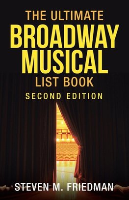 The Ultimate Broadway Musical List Book