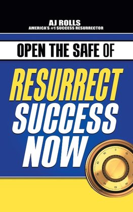 Open the Safe of Resurrect Success Now