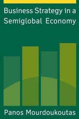 Business Strategy in a Semiglobal Economy