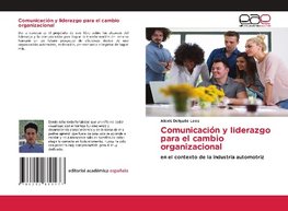 Comunicación y liderazgo para el cambio organizacional