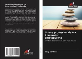 Stress professionale tra i lavoratori dell'industria