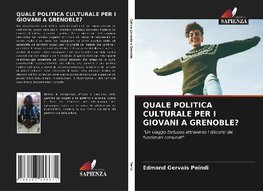 QUALE POLITICA CULTURALE PER I GIOVANI A GRENOBLE?