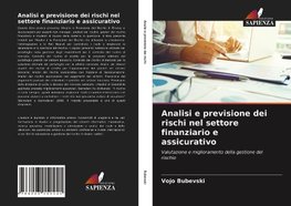 Analisi e previsione dei rischi nel settore finanziario e assicurativo