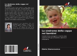 La sindrome della coppa nei bambini