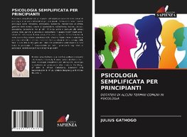 PSICOLOGIA SEMPLIFICATA PER PRINCIPIANTI