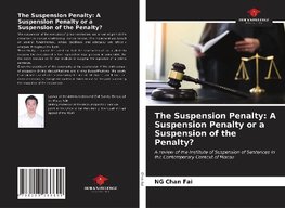 The Suspension Penalty: A Suspension Penalty or a Suspension of the Penalty?