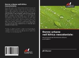 Donne urbane nell'Africa neocoloniale: