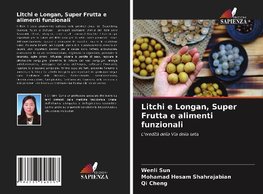 Litchi e Longan, Super Frutta e alimenti funzionali