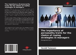 The importance of personality traits for the choice of coping strategies in managers