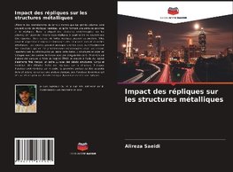 Impact des répliques sur les structures métalliques