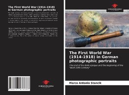 The First World War (1914-1918) in German photographic portraits