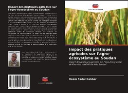 Impact des pratiques agricoles sur l'agro-écosystème au Soudan