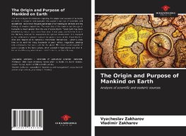 The Origin and Purpose of Mankind on Earth