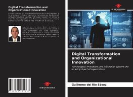 Digital Transformation and Organizational Innovation