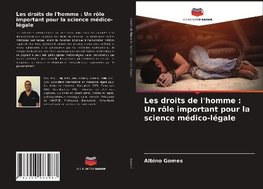 Les droits de l'homme : Un rôle important pour la science médico-légale